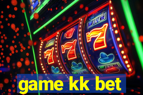 game kk bet